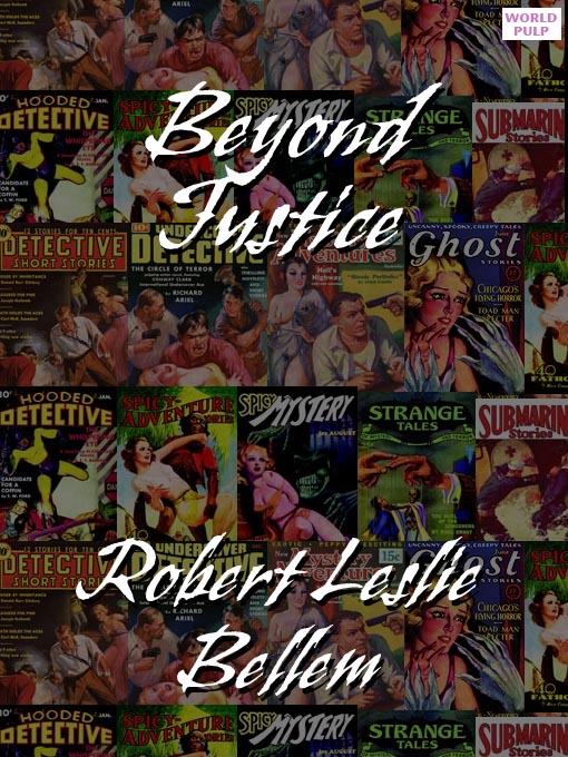 Title details for Beyond Justice by Robert Leslie Bellem - Available